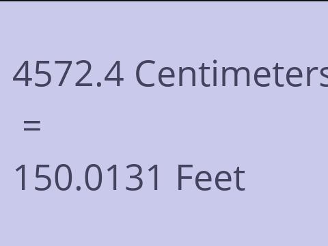 4572.4 CM TO FEET