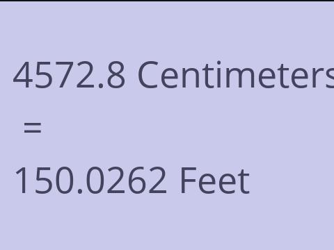 4572.8 CM TO FEET