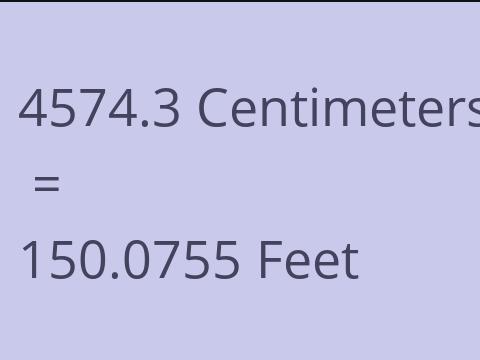 4574.3 CM TO FEET