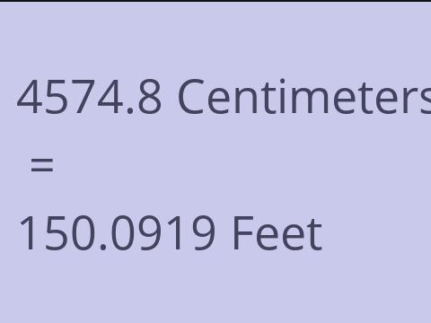 4574.8 CM TO FEET