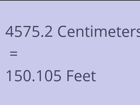 4575.2 CM TO FEET