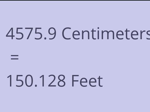4575.9 CM TO FEET