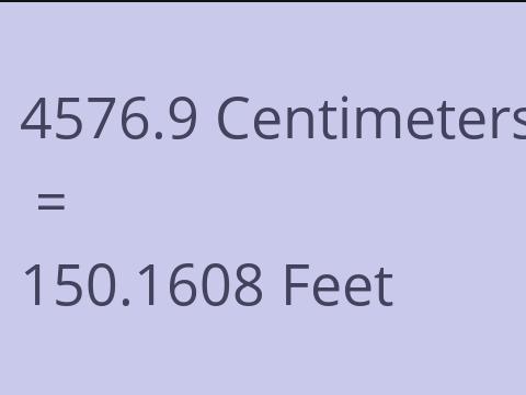 4576.9 CM TO FEET