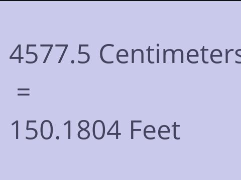 4577.5 CM TO FEET