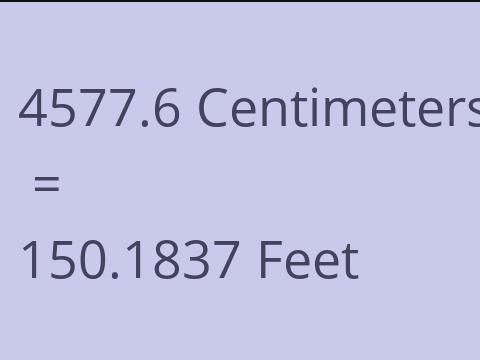 4577.6 CM TO FEET