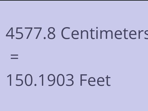 4577.8 CM TO FEET