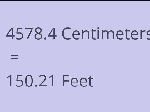 4578.4 CM TO FEET