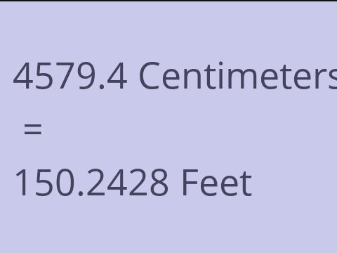 4579.4 CM TO FEET