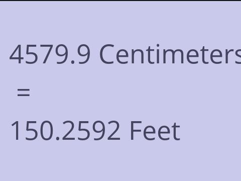 4579.9 CM TO FEET
