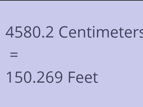 4580.2 CM TO FEET