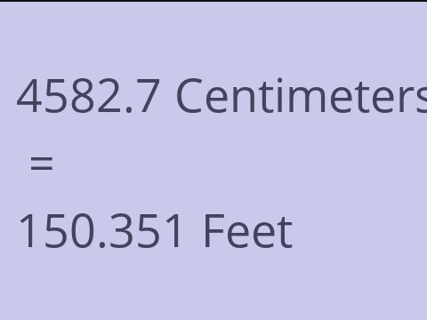 4582.7 CM TO FEET