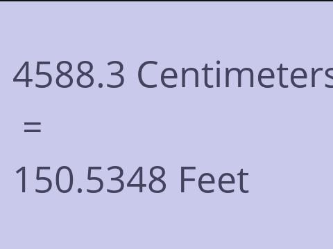 4588.3 CM TO FEET