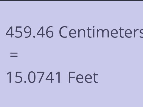 459.46 CM TO FEET