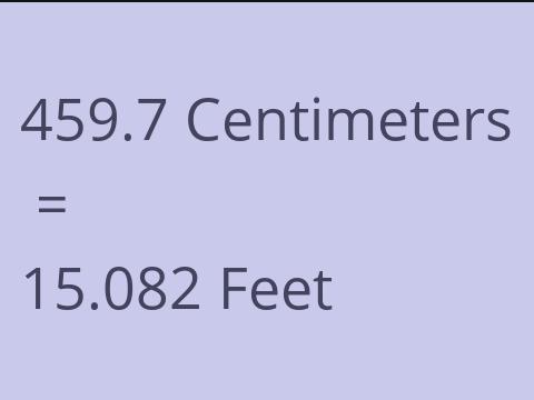 459.7 CM TO FEET