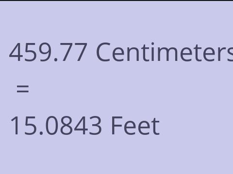 459.77 CM TO FEET