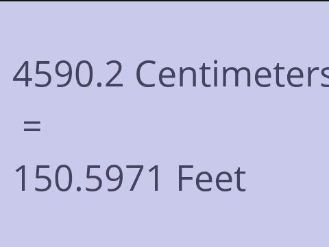4590.2 CM TO FEET