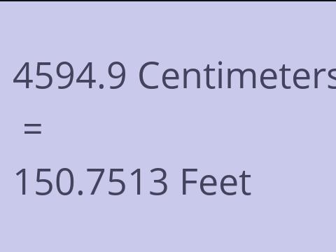 4594.9 CM TO FEET