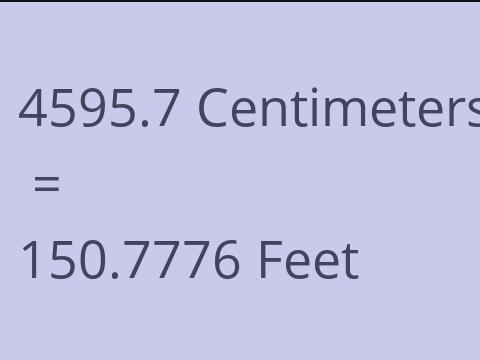 4595.7 CM TO FEET