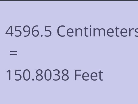 4596.5 CM TO FEET