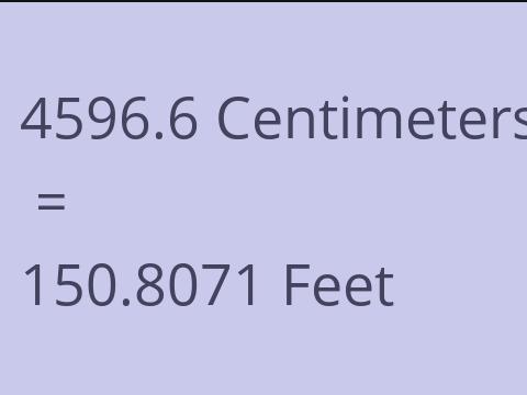 4596.6 CM TO FEET