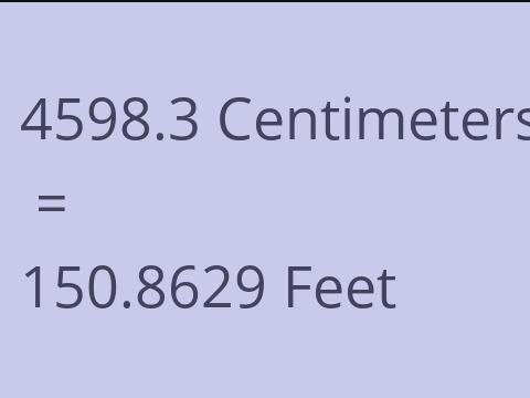 4598.3 CM TO FEET