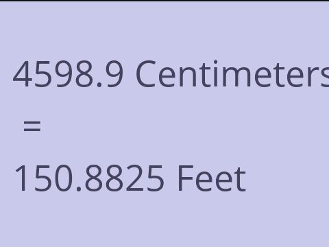 4598.9 CM TO FEET