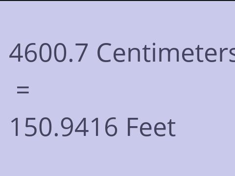 4600.7 CM TO FEET