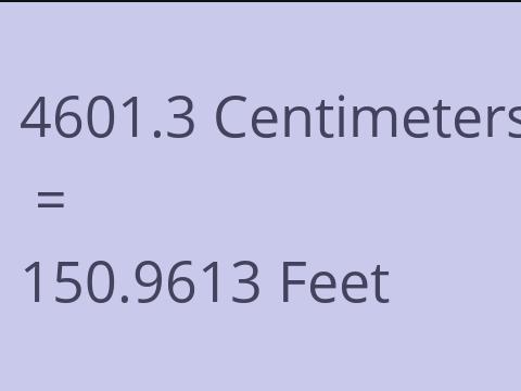 4601.3 CM TO FEET