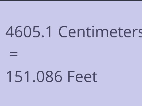 4605.1 CM TO FEET