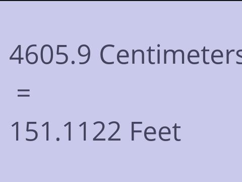 4605.9 CM TO FEET
