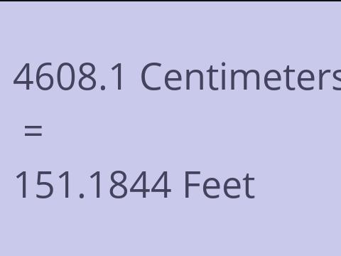 4608.1 CM TO FEET