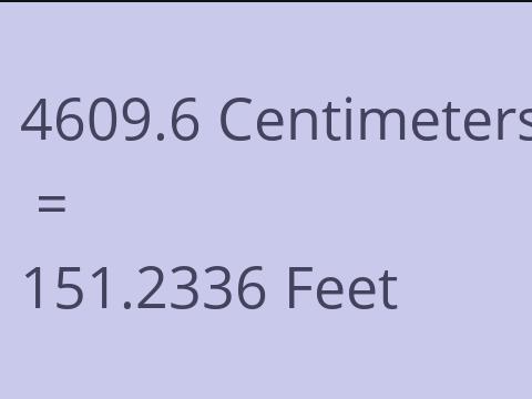 4609.6 CM TO FEET