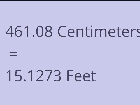 461.08 CM TO FEET