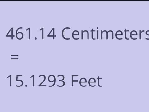 461.14 CM TO FEET