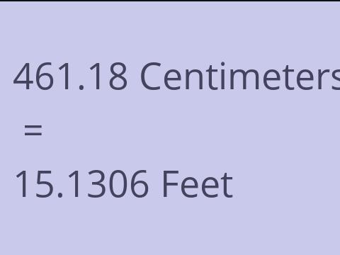 461.18 CM TO FEET