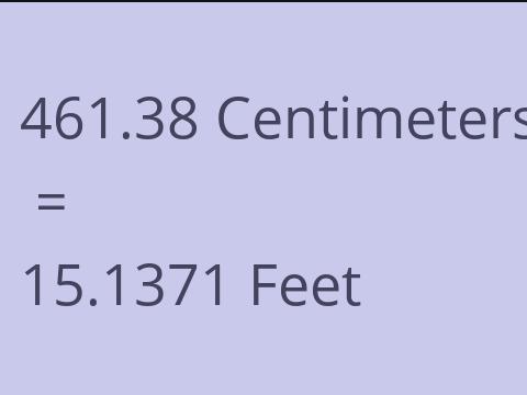 461.38 CM TO FEET