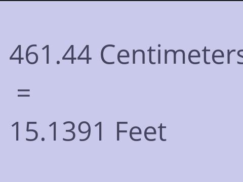 461.44 CM TO FEET