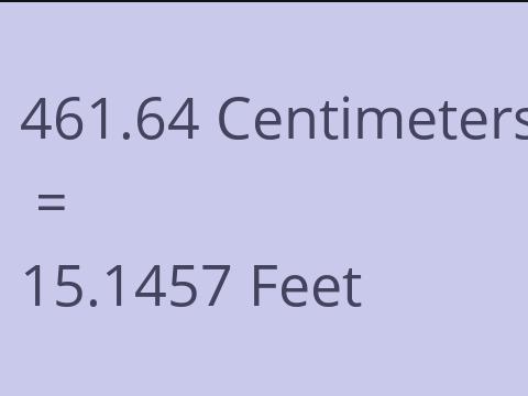 461.64 CM TO FEET