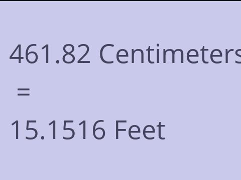 461.82 CM TO FEET