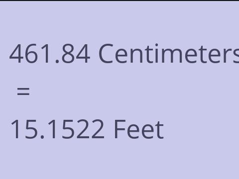 461.84 CM TO FEET