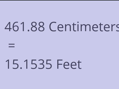 461.88 CM TO FEET