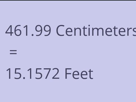 461.99 CM TO FEET