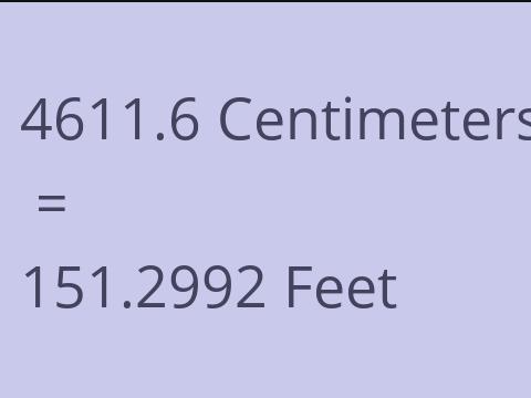 4611.6 CM TO FEET
