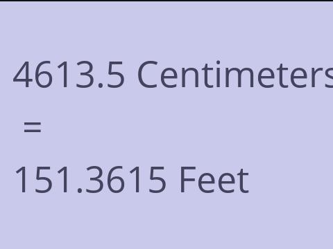 4613.5 CM TO FEET
