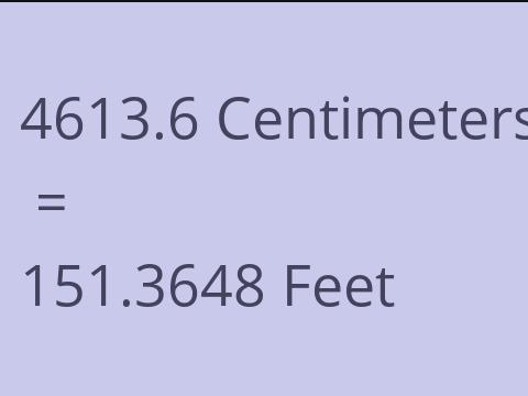 4613.6 CM TO FEET