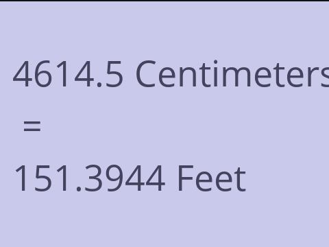 4614.5 CM TO FEET