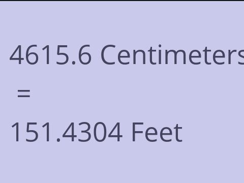 4615.6 CM TO FEET