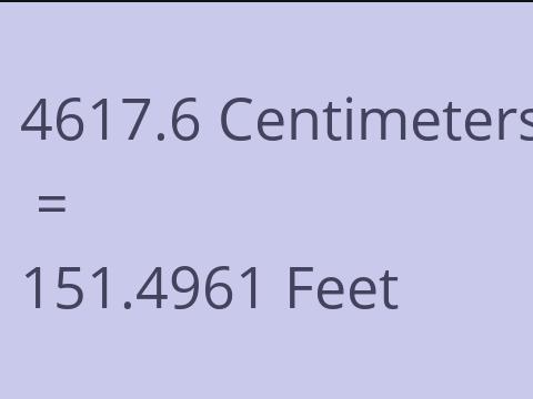 4617.6 CM TO FEET