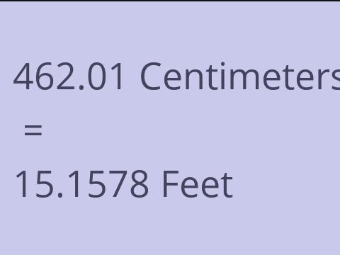 462.01 CM TO FEET