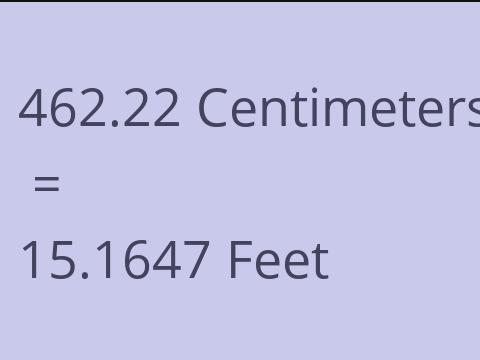 462.22 CM TO FEET